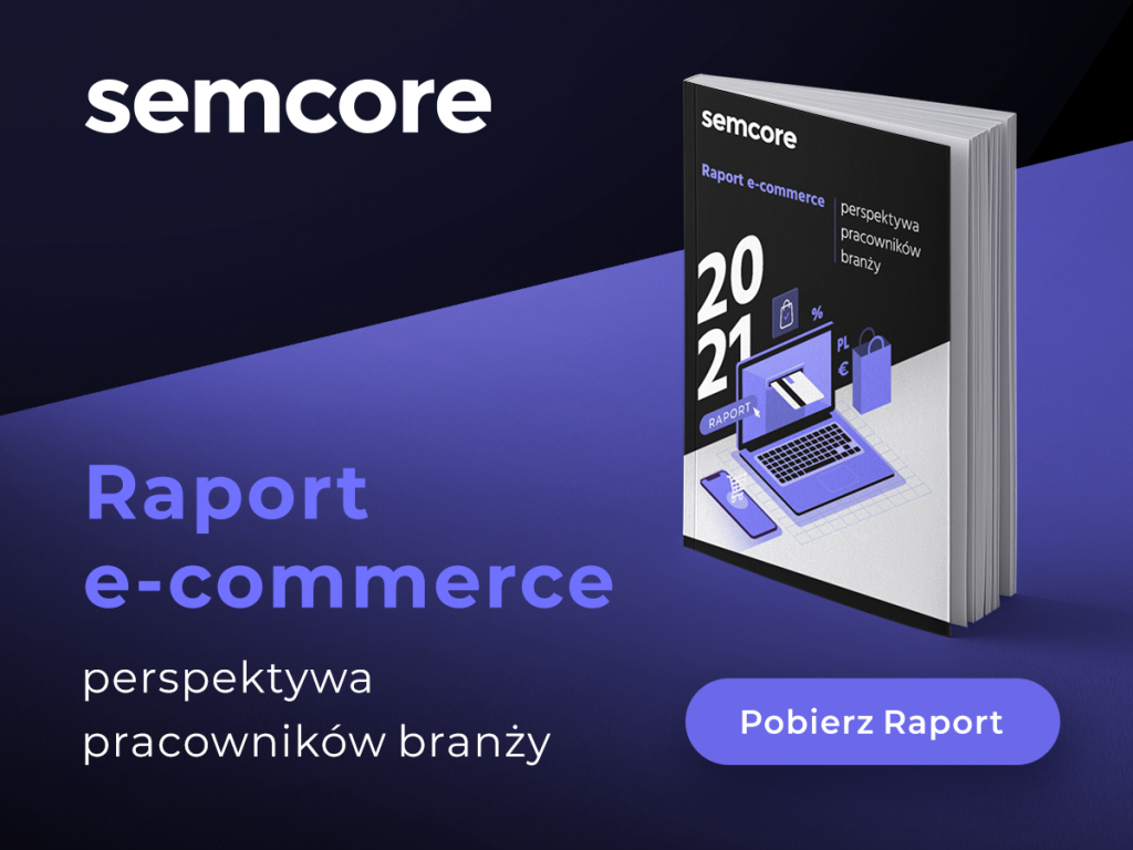 jakie-dzialania-e-commerce-sa-najbardziej-skuteczne-raport-semcore