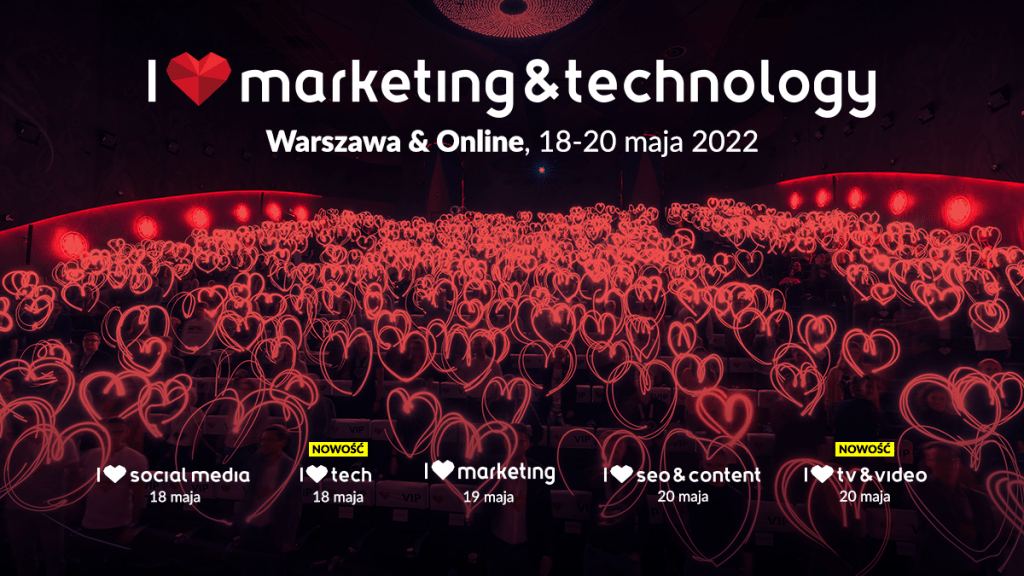 I love marketing & technology już za 9 dni! Sprawdźcie, co Was czeka 18-20 maja